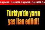 Türkiye'de yas ilan edildi
