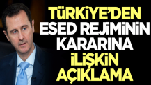 Türkiye'den Esed rejiminin kararına ilişkin açıklama