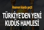 Türkiye'den yeni Kudüs hamlesi