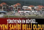 Türkiye'nin en büyüğü... Yeni sahibi belli oldu