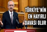 "Türkiye'nin en hayırlı davası"