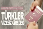 Türkler 3 yıl sonra AB'ye vizesiz girecek
