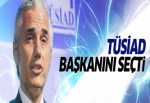 TÜSİAD Başkanını seçti