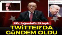 Twitter'da binlerce tweet atıldı! "#ErdoğanlaBirlikteyiz"