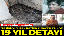 Üç eşini öldüren katilin cinayetlerinde 19 yıl detayı! Kızı da olayın içinde