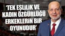 'Üç eşli' vekilden skandal sözler: Evlenmek sadece cinsel zevk için değildir, piyasayı piçlerle mi dolduralım?