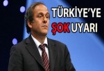 UEFA Başkanı'ndan Türkiye'ye ŞOK UYARI