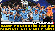 UEFA Şampiyonlar Ligi'nde dev final! Manchester City - Inter: 1-0