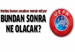 UEFA'nın cezaları sonrasında ne olacak?