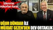 Uğur Dündar ile Müjdat Gezen Youtube kanalı kuruyor