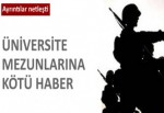 Üniversite mezunlarına askerlik şoku!