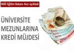 Üniversite mezunlarına kredi müjdesi