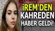 Üniversite öğrencisi İrem'den kahreden haber!