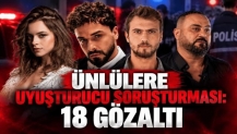 Ünlülere uyuşturucu soruşturması: