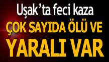 Uşak'ta feci kaza