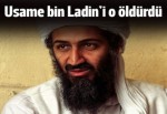 Usame bin Ladin'i öldüren kişi belli oldu