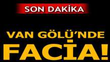 Van Gölü'nde facia! 7 ölü