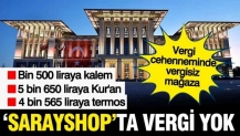 Vatandaş vergi yükünün altında ezilirken; Saray'da vergisiz mağaza açıldı
