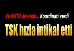 Ve NATO devrede!