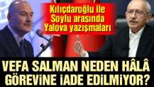 Vefa Salman neden hâlâ görevine iade edilmiyor?