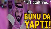 Veliaht Prens'ten flaş hamle! "Türk dizileri ve Al Jazeera etkili ama..."