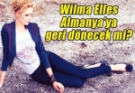 Wilma Elles, Almanya’ya geri dönecek mi?