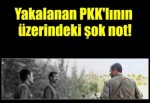 Yakalanan PKK'lının üzerindeki şok not!