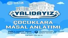 YALIDAYIZ KÜLTÜR SANAT ETKİNLİKLERİ ÇOCUKLARA MASAL ANLATIMI İLE BAŞLIYOR