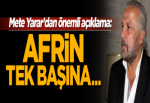 Yarar: "Afrin tek başına çözüm getirmez"