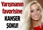 Yarışmanın favorisine kanser şoku