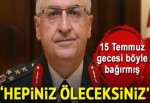‘Yaşar Güler darbecilere ‘Hepiniz öleceksiniz’ diye bağırdı’’