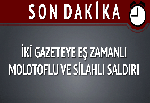 Yeni Şafak ve Yeni Akit'e silahlı saldırı