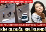 Yerde yatan kadına copla dayak! 2 polis açığa alındı