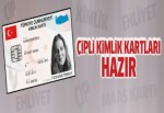 Yerli çipli kimlik kartlarımız hazır!