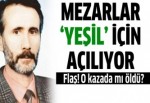 Yeşil için mezarlar açılacak