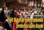 Yiğit Bulut'un konferansında protestoculara dayak