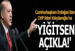 'Yiğitsen açıkla'