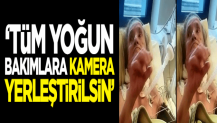 Yoğun bakımda eziyet gören yaşlı kadının komşusu: Tüm yoğun bakımlara kamera yerleştirilsin