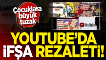 Youtube’da 'ifşa' rezaleti! Çocuklara büyük tuzak