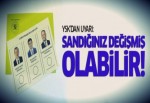 YSK'dan uyarı: Sandığınız değişmiş olabilir