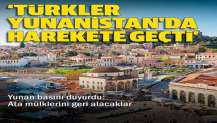 Yunan basını duyurdu: Türkler Yunanistan'da harekete geçti