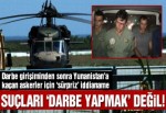 Yunanistan’a kaçan darbeciler gözaltında
