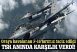 Yunanistan iki F-16 uçağımızı taciz etti