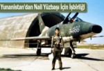 Yunanistan'dan Nail Yüzbaşı İçin İşbirliği