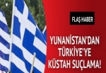 Yunanistan'dan Türkiye'ye küstah suçlama