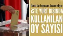 Yurt dışındaki 471 bin 734 seçmen oy kullandı