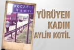 Yürüyen kadın Aylin Kotil