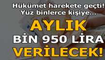 Yüz binlerce kişiye verilecek! Aylık bin 950 lira harçlık...