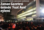 Zaman Gazetesi önünde Fuat Avni eylemi