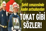 “Zengin olan asker de olmaz, şehit de olmaz”